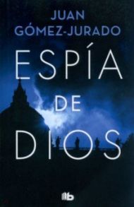 Espia de Dios / Gomez-Jurado Juan