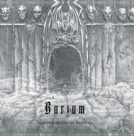 BURZUM «From The Depths Of Darkness» [SLIP]