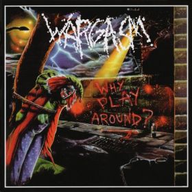 WARGASM - Why Play Around? - Remastered reissue CD SLIPCASE