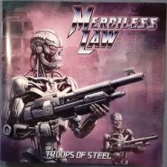 MERCILESS LAW - Troops Of Steel