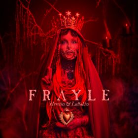 FRAYLE - Heretics & Lullabies