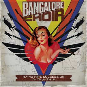 BANGALORE CHOIR (REECE) - Rapid Fire Succession: On Target Part II