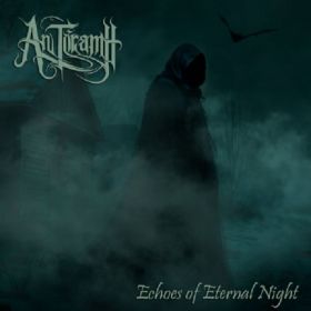 AN TORAMH - Echoes Of Eternal Night CD DIGIPAK