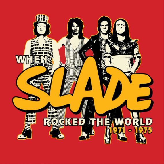 Slade When Slade Rocked the World 1971-1975