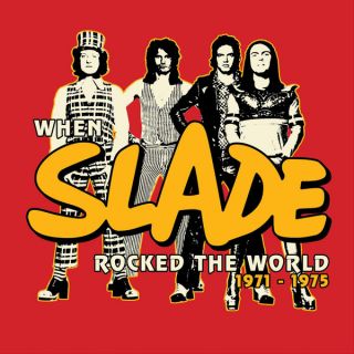 Slade When Slade Rocked the World 1971-1975