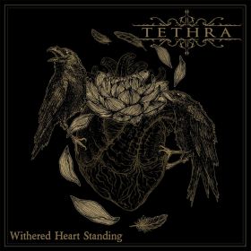 TETHRA - Withered Heart Standing DIGIPAK