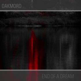 OAKMORD (MY SHAMEFUL) - End Of a Dream