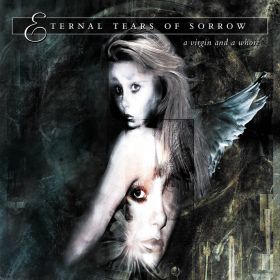 ETERNAL TEARS OF SORROW - A Virgin and a Whore 2001