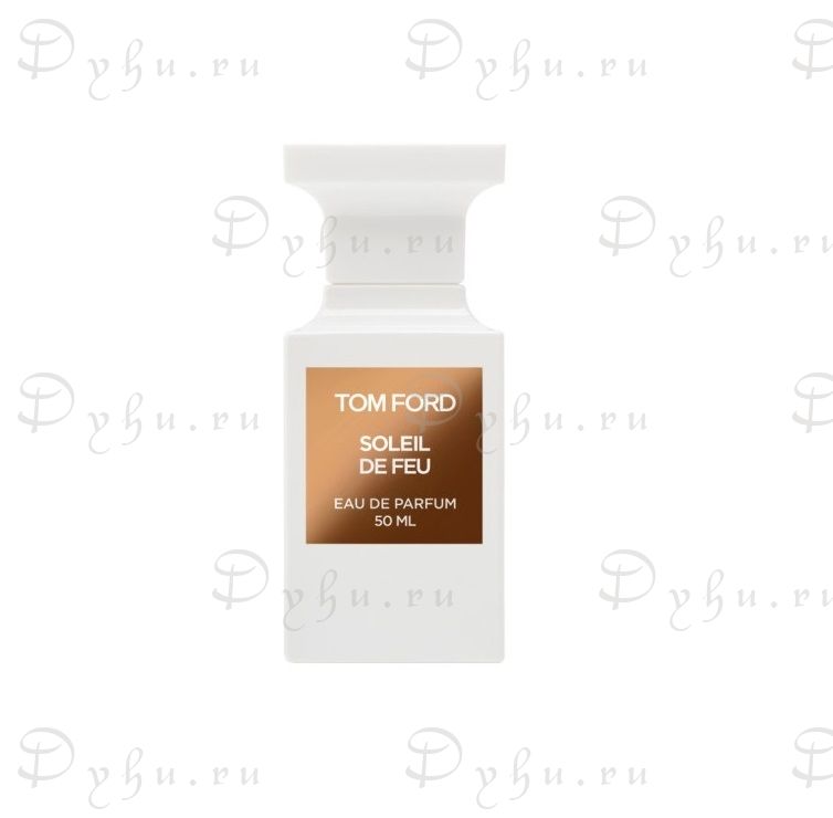Tom Ford Soleil de Feu ¶ Распив
