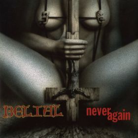 BELIAL - Never Again
