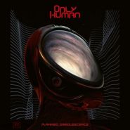 ONLY HUMAN - Planned Obsolescence CD DIGIPAK