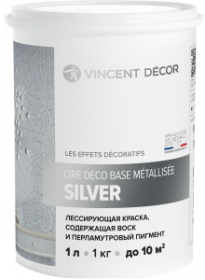 Краска Лессирующая Vincent Decor Cire Deco Base Metallisee Silver 0.8л Серебристо-Серая / Винсент Декор Сир Деко База Металлизе Силвер*.