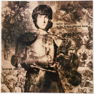 Freedoms Children – Battle Hymn Of The Broken-Hearted Horde 1969