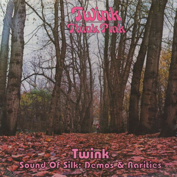 Twink – Think Pink + Sound Of Silk: Demos & Rarities 1970 (2020) 2LP