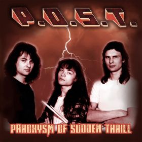 P.O.S.T. - Paroxysm Of Sudden Thrill (2CD)