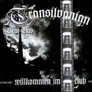 TRANSILVANIAN BEAT CLUB (Eisregen) - Willkommen im Club