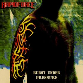 RAPIDFORCE - Burst Under Pressure