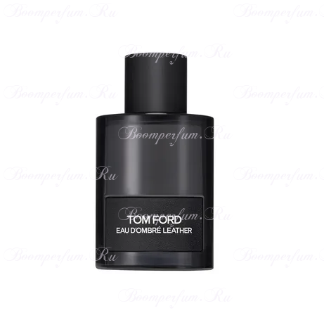 Tom Ford Eau d'Ombré Leather (прозрачный флакон)